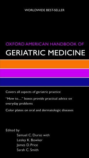 Samuel Durso, Lesley Bowker, James Price, Sarah Smith - Oxford American Handbook of Geriatric Medicine, Häftad