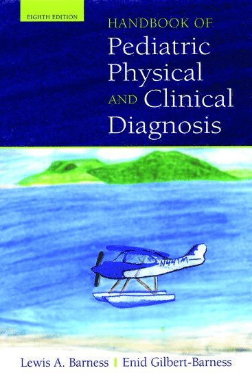Lewis A Barness, Enid Gilbert-Barness, Lewis A. Barness - Handbook of Pediatric Physical Diagnosis, Häftad