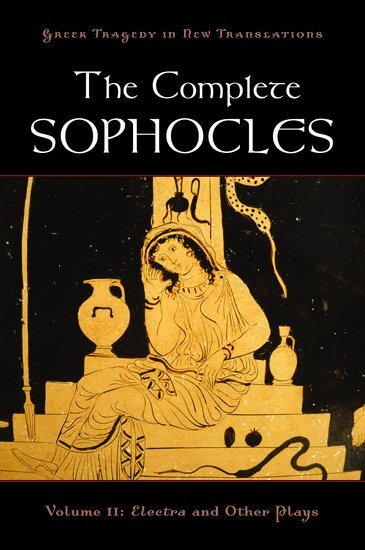 Sophocles, Peter Burian, Alan Shapiro - The Complete Sophocles, Häftad
