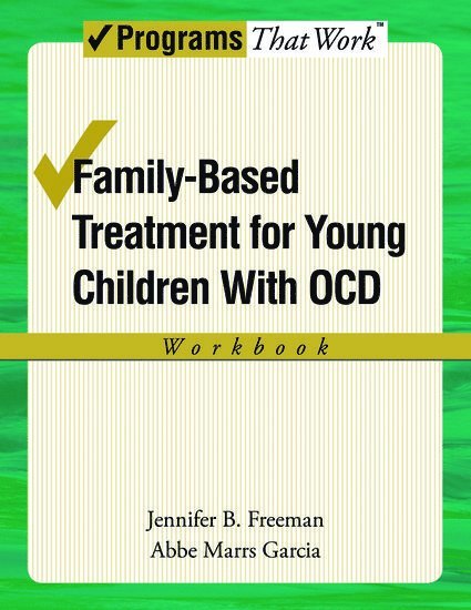 Family-Based Treatment for Young Children with OCD Workbook 1
