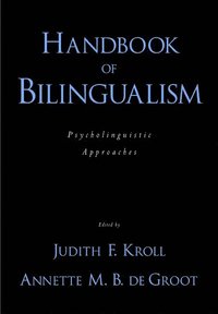 bokomslag Handbook of Bilingualism: Psycholinguistic Approaches