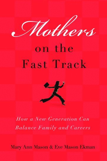 Mothers on the Fast Track
