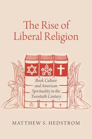 bokomslag The Rise of Liberal Religion