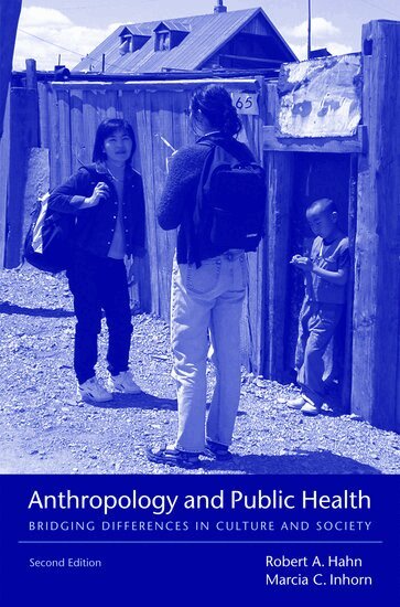 Robert A. Hahn, Marcia C. Inhorn, Robert A Hahn, Marcia C. Inhorn - Anthropology and Public Health, Häftad