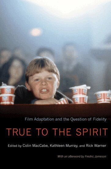 Colin MacCabe, Kathleen Murray, Rick Warner - True to the Spirit, Häftad