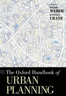 Rachel Weber, Randall Crane - The Oxford Handbook of Urban Planning, Inbunden