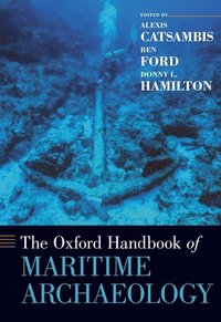 bokomslag The Oxford Handbook of Maritime Archaeology