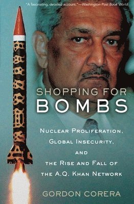 Gordon Corera - Shopping for Bombs, Häftad