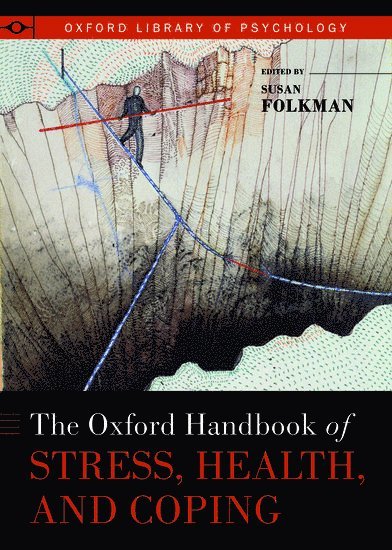 The Oxford Handbook of Stress, Health, and Coping 1