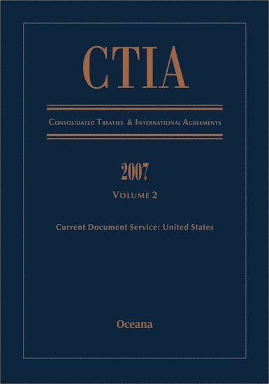 Consolidated Treaties and International Agreements 2007: Volume 2 1
