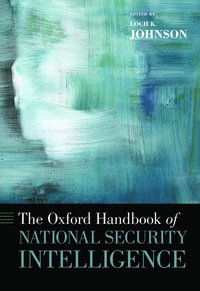 bokomslag The Oxford Handbook of National Security Intelligence