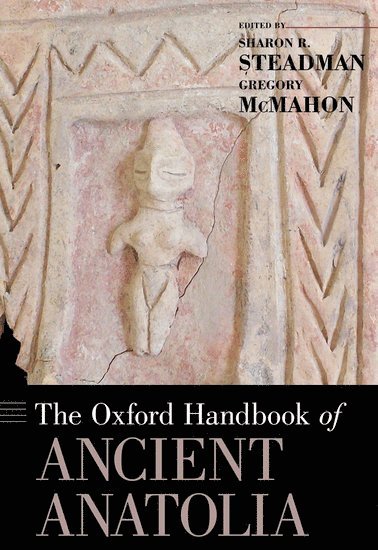 The Oxford Handbook of Ancient Anatolia 1