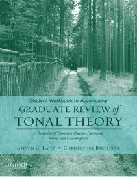 bokomslag Student Workbook to Accompany Graduate Review of Tonal Theory: A Recasting of Common Practice Harmony, Form, and Counterpoint