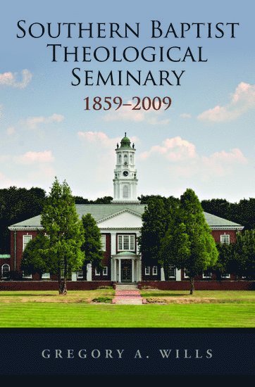 Southern Baptist Theological Seminary, 1859-2009 1