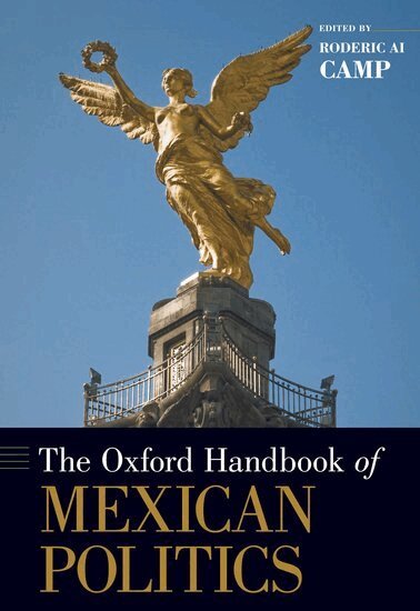 Roderic Ai Camp - The Oxford Handbook of Mexican Politics, Inbunden