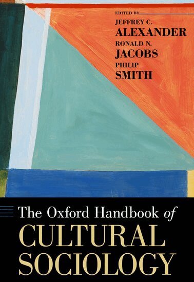 ALEXANDER, Jeffrey C. Alexander, Ronald Jacobs, Philip Smith - The Oxford Handbook of Cultural Sociology, Inbunden