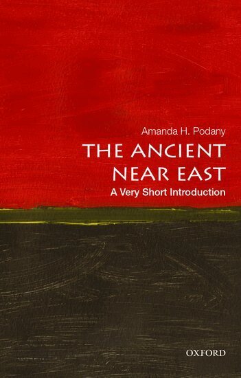 Amanda H. Podany - The Ancient Near East, Häftad