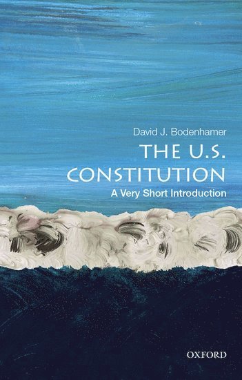The U.S. Constitution: A Very Short Introduction 1