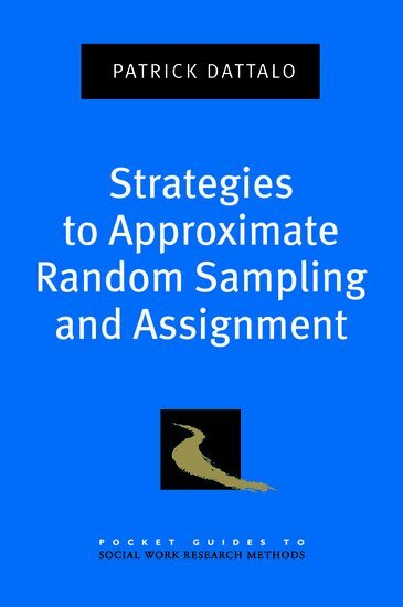 Patrick Dattalo - Strategies to Approximate Random Sampling and Assignment, Häftad