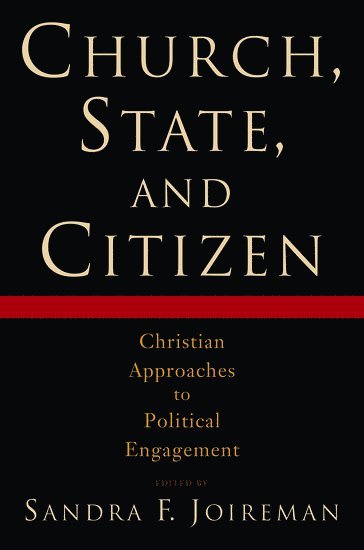 Sandra F Joireman, Wheaton College) Joireman, Sandra F (Dr. Associate Professor of Politics and International Relations, Dr. Associate Professor of Politics and International Relations, Sandra F. Joireman, Sandra F Joireman - Church, State and Citizen, Häftad