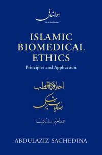 bokomslag Islamic Biomedical Ethics Principles and Application