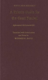 bokomslag A Priest's Guide for the Great Festival Aghorasiva's Mahotsavavidhi