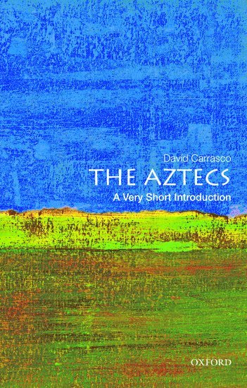 The Aztecs: A Very Short Introduction 1