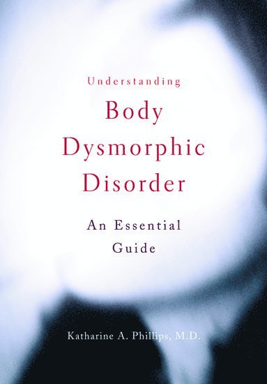 bokomslag Understanding Body Dysmorphic Disorder