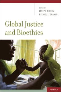 bokomslag Global Justice and Bioethics
