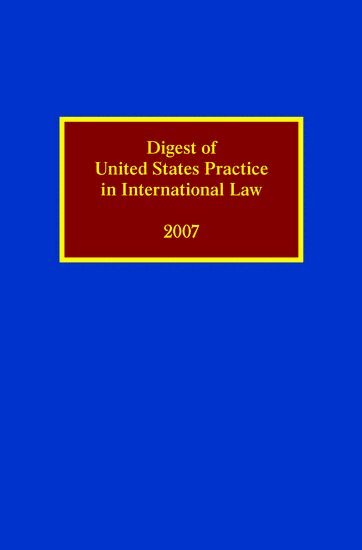 bokomslag Digest of United States Practice in International Law 2007