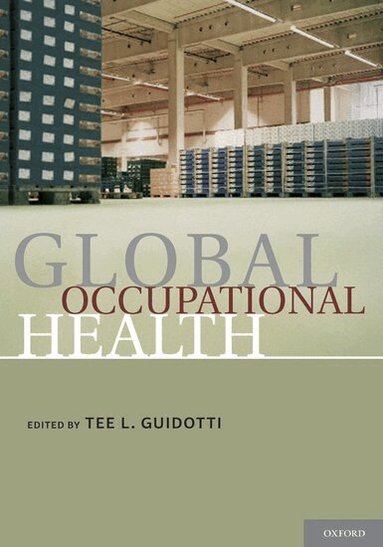Tee L. Guidotti - Global Occupational Health, Inbunden