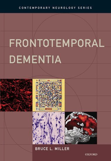 Bruce L. Miller - Frontotemporal Dementia, Inbunden