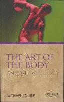 bokomslag The Art of the Body: Antiquity and Its Legacy