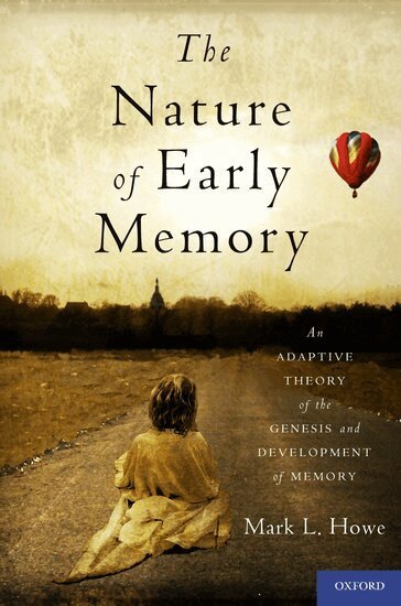 Mark L. Howe - The Nature of Early Memory, Inbunden