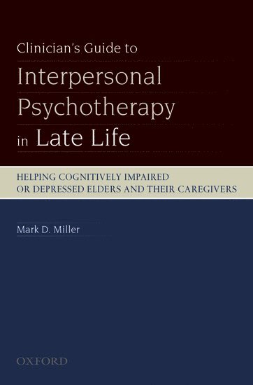 Clinician's Guide to Interpersonal Psychotherapy in Late Life 1