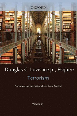 Terrorism Documents of International and Local Control: Volume 95 1
