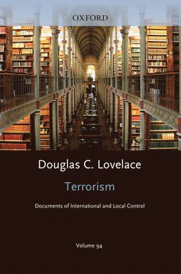 Terrorism Documents of International and Local Control: Volume 94 1