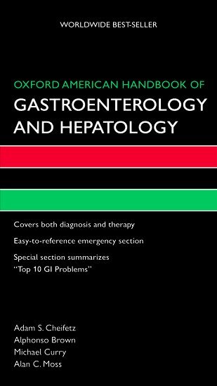 Adam S Cheifetz, Alphonso Brown, Michael Curry, Alan C Moss - Oxford American Handbook of Gastroenterology and Hepatology, Häftad