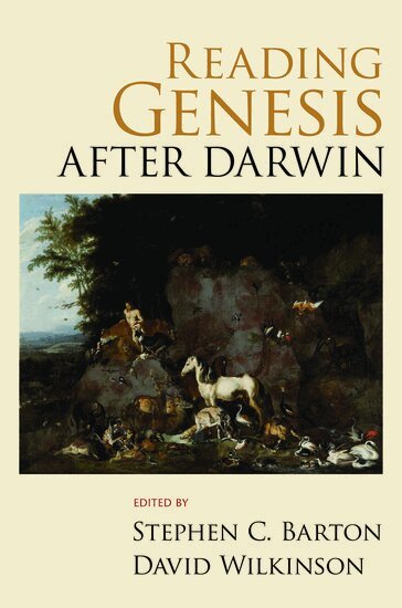 Stephen C Barton, David Wilkinson - Reading Genesis after Darwin, Häftad
