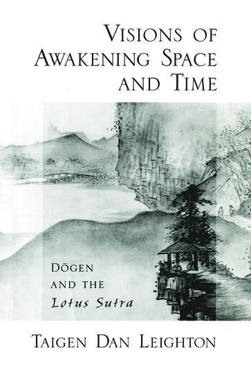 Vision of Awakening Space and Time Dogen and the Lotus Sutra 1