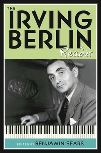 bokomslag The Irving Berlin Reader
