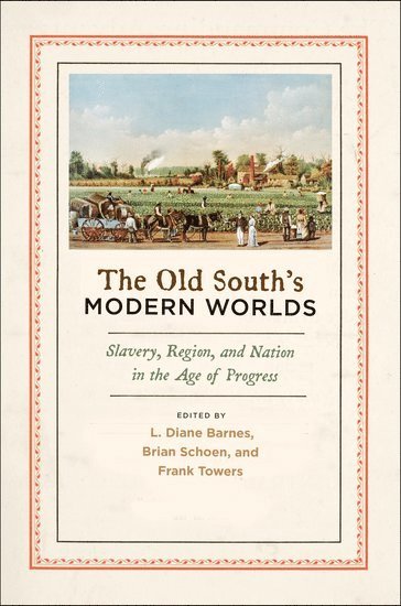 The Old South's Modern Worlds 1