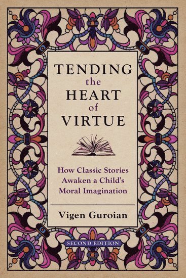 bokomslag Tending the Heart of Virtue