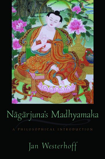 Jan Westerhoff - Nagarjuna's Madhyamaka, Häftad