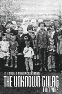bokomslag The Unknown Gulag