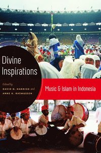 bokomslag Divine Inspirations: Music and Islam in Indonesia