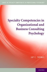 bokomslag Specialty Competencies in Organizational and Business Consulting Psychology