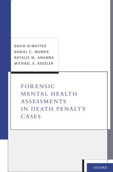 Forensic Mental Health Assessments in Death Penalty Cases 1