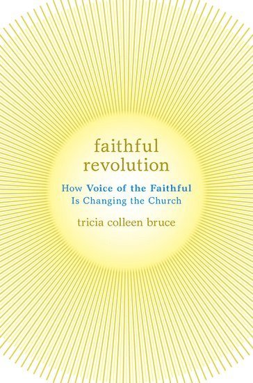 Tricia Colleen Bruce, Maryville College) Bruce, Tricia Colleen (Associate Professor of Sociology, Associate Professor of Sociology - Faithful Revolution, Inbunden