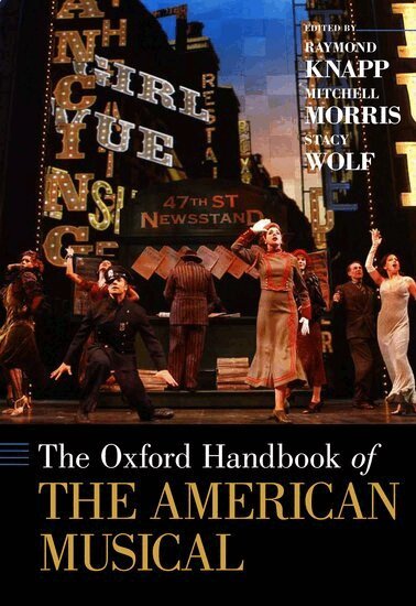 KNAPP, Raymond Knapp, Mitchell Morris, Stacy Wolf - The Oxford Handbook of The American Musical, Inbunden